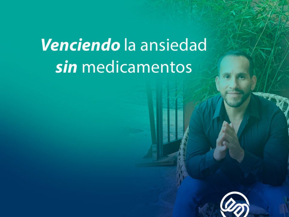 venciendo-ansiedad-sin-medicamentos